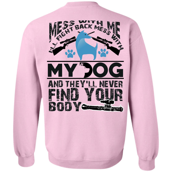 I Love My Dog T Shirt, I'll Fight Back Mess With My Dog Sweatshirt