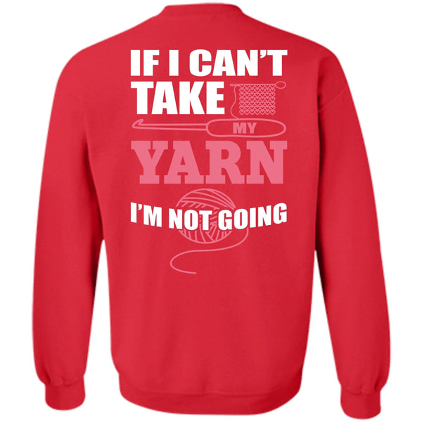 I'm Not Going T Shirt, I Love Sewing Sweatshirt