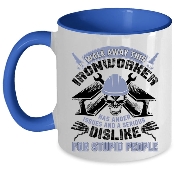 Cool Ironworkers Coffee Mug, Walk Away This Ironworker Has Anger Accent Mug