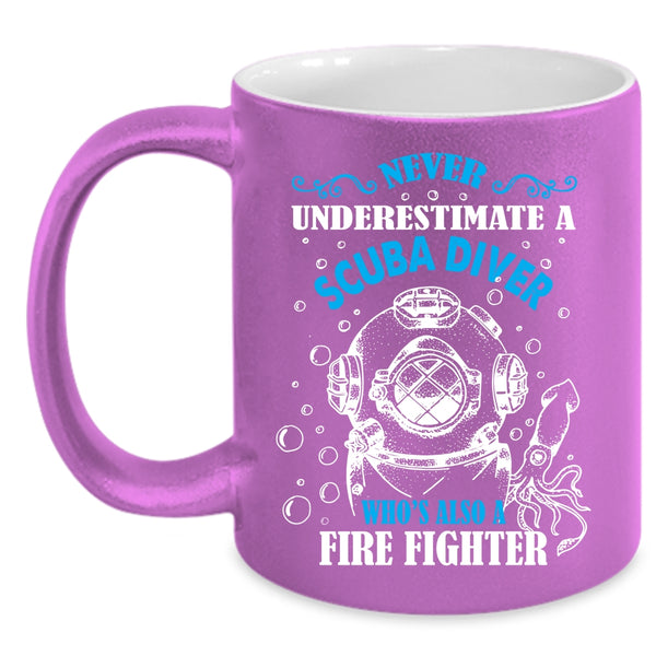 Scuba Diver Is Also A Fire Fighter Coffee Mug, Awesome Scuba Diver Coffee Cup