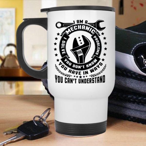 Best Gift For Mechanics Travel Mug, I Am A Mechanic Mug