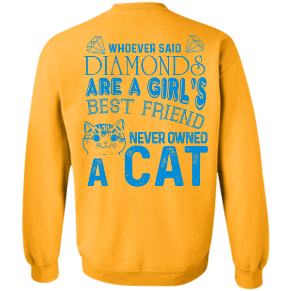 My Favorite T Shirt, Diamonds Are A Girl's Best Friend Never Owned A Cat Sweatshirt