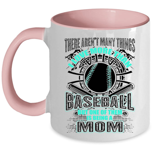 Being A Mom Coffee Mug, I love More Than Baseball Accent Mug