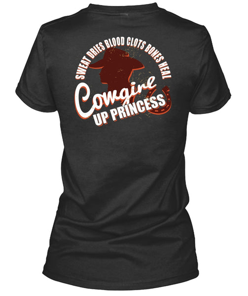 Heal Cowgirls Up Princess T Shirt, Sweat Dries Blood Clots Bones T Shirt