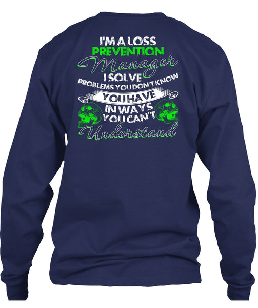 I'm A Loss Prevention Manager T Shirt, You Can't Understand T Shirt
