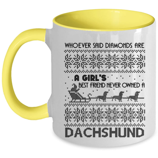 Owned A Dachshund Coffee Mug, Diamonds Are A Girl's Best Friend Accent Mug