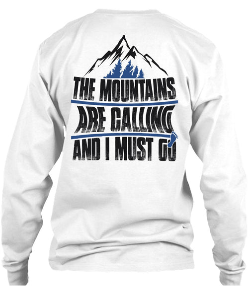 The Mountains Are Calling T Shirt, I Must Go T Shirt