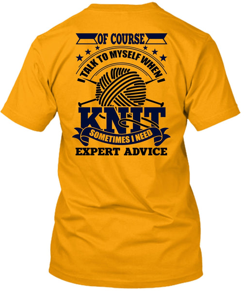 I Talk To Myself When I Knit T Shirt, I Love Knit T Shirt