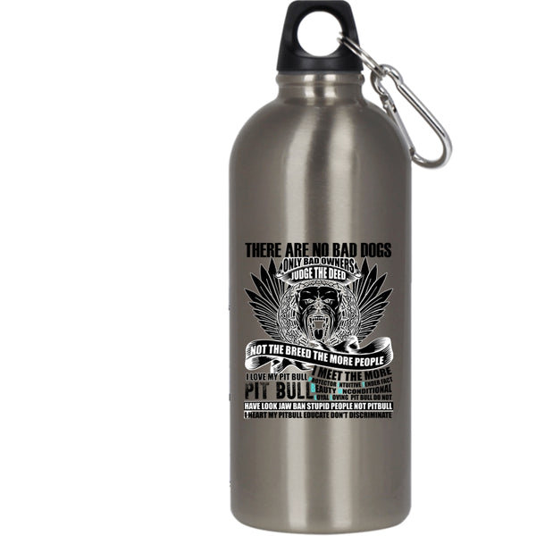 There Are No Bad Dogs 20 oz Stainless Steel Bottle,I Love My Pit Bull Outdoor Sports Water Bottle