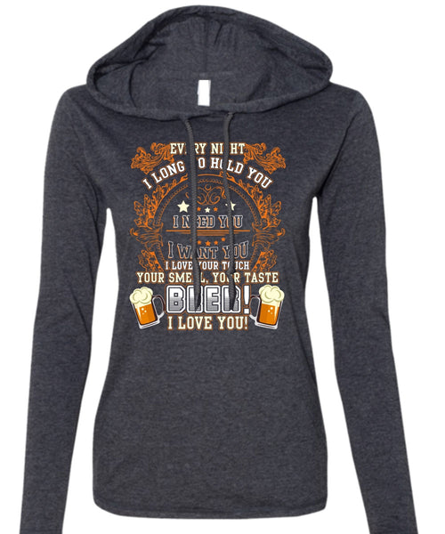 Your Taste Beer T Shirt, I Love You T Shirt (Anvil Ladies Ringspun Hooded)