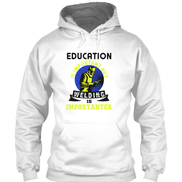 Education Is Important T Shirt, Coolest Welder T Shirt