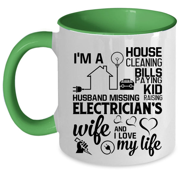 I Love My Life Coffee Mug, I'm An Electrician's Wife Accent Mug