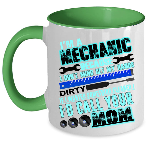 Cute Gift For Mechanic Coffee Mug, I'm A Mechanic Accent Mug