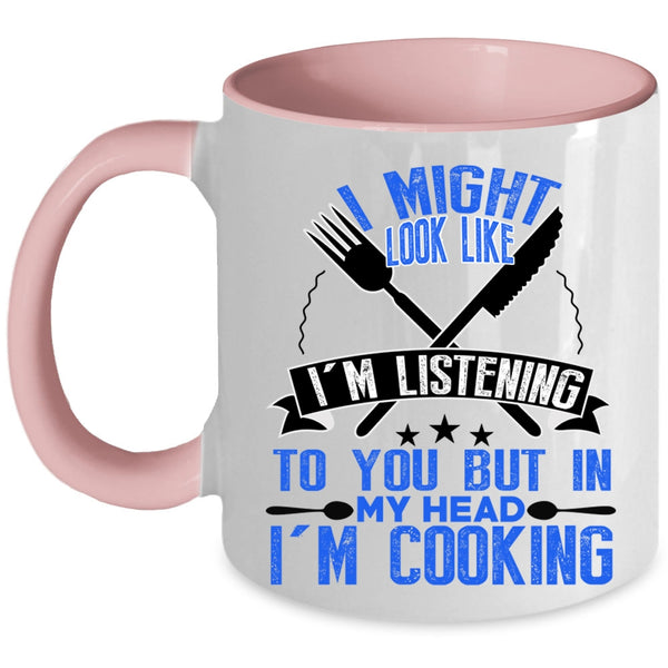 Funny Gift For Chefs Coffee Mug, In My Head I'm Cooking Accent Mug