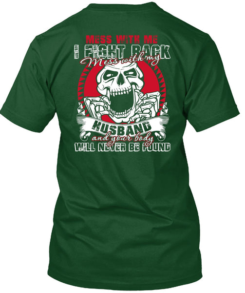 Mess With My Husband T Shirt, Being A Husband T Shirt