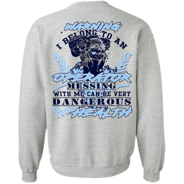Being A Operator T Shirt, I Belong To An Operator Sweatshirt
