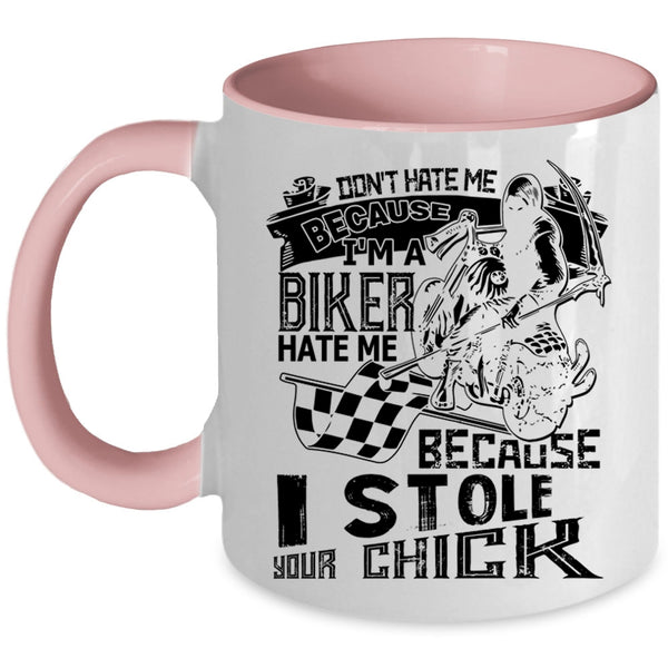 Because I Stole Your Chick Coffee Mug, I'm A Biker Accent Mug