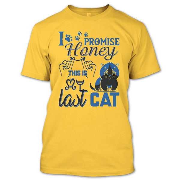 I Promise Honey T Shirt, Coolest Cat Lover T Shirt