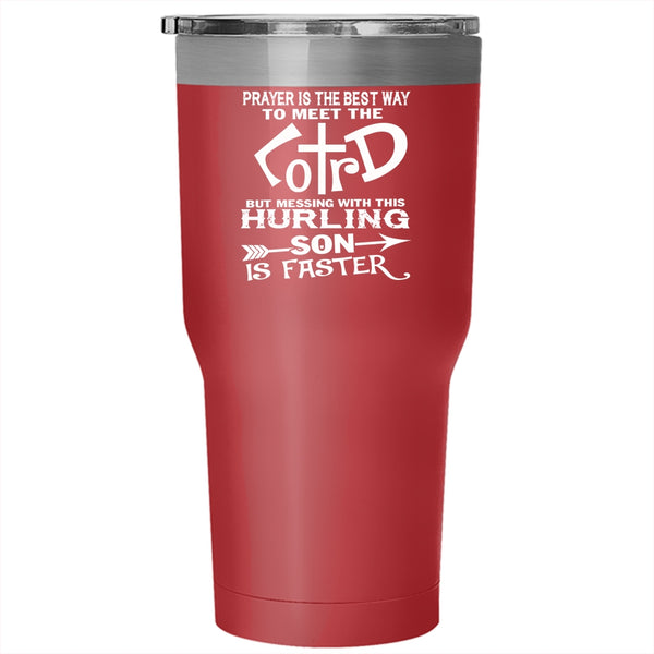 Don't Mess With This Hurling Son Tumbler 30 oz Stainless Steel, Awesome Hurling Son Travel Mug