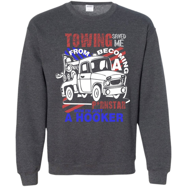 I'm Just A Hooker T Shirt, I'm A Trucker Sweatshirt