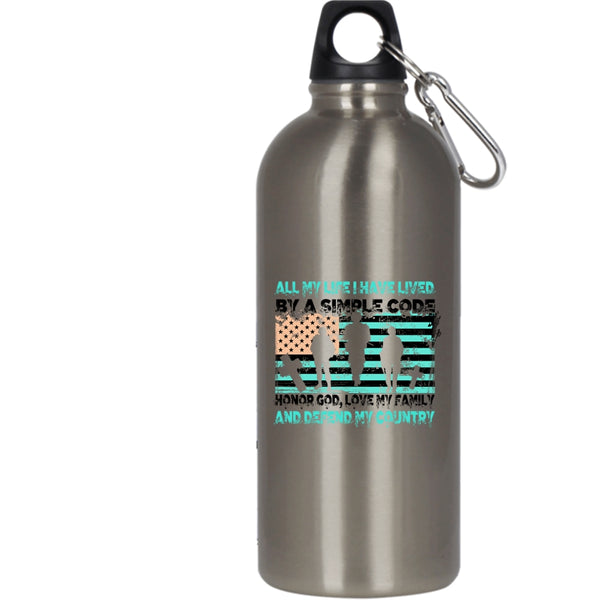 All My Life I have Lived By A Simple Code 20 oz Stainless Steel Bottle,My Country Outdoor Sports Water Bottle
