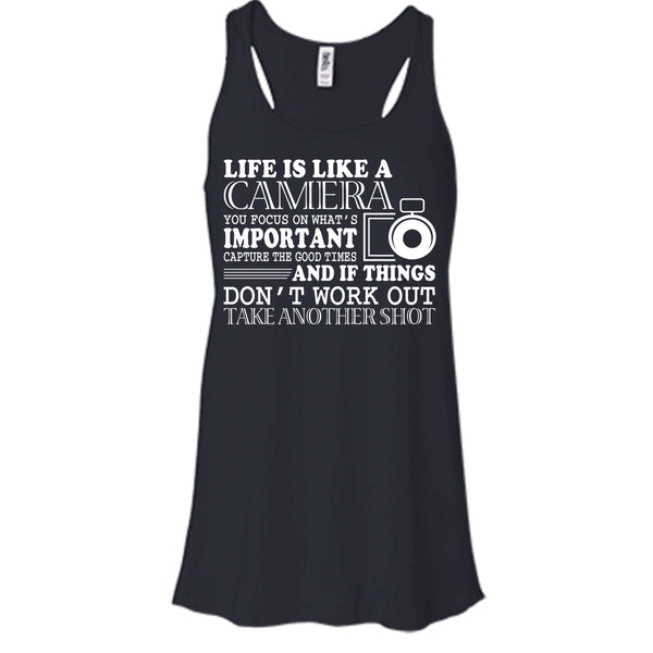 Life Is Like A Camera T Shirt, You Focus On What's Important T Shirt, Cool T Shirt