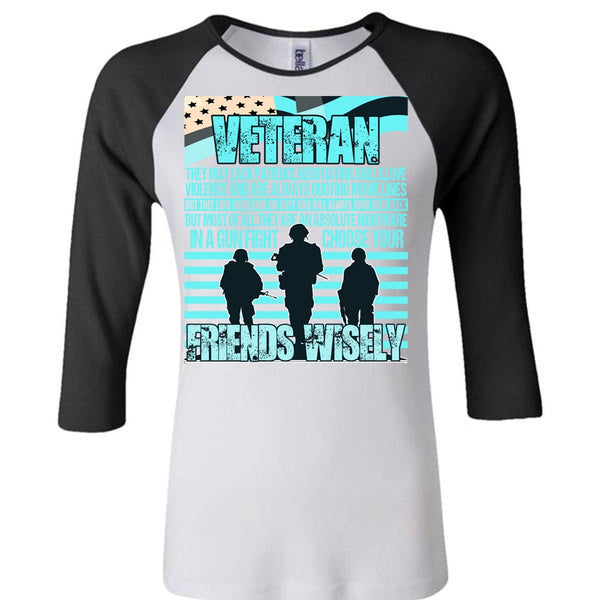 Friends Wisely T Shirt, I Love Veteran T Shirt, Awesome T-Shirts