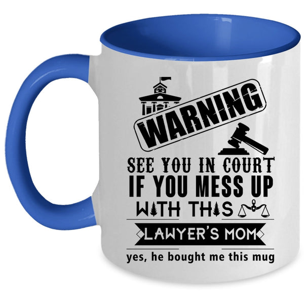 Awesome Mom Coffee Mug, Don't Mess With This Lawyer's Mom Accent Mug