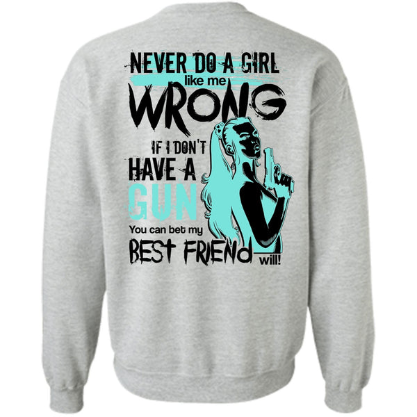 I Love Gunner T Shirt, I Don't Have A Gun Sweatshirt