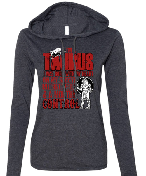 I'm A Taurus T Shirt, I Can't Control T Shirt (Anvil Ladies Ringspun Hooded)