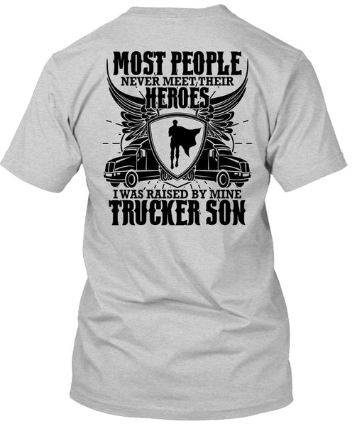 I Was Raised By Mine Trucker Son T Shirt, I Love Trucking T Shirt