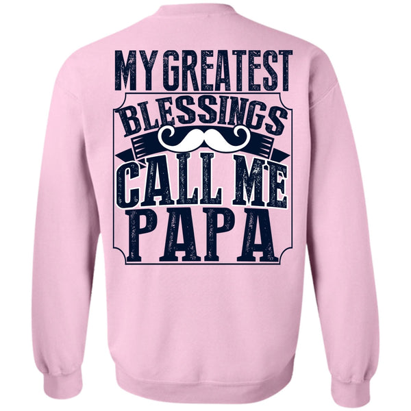 I Love Daddy T Shirt, My Greatest Blessings Call Me Papa Sweatshirt