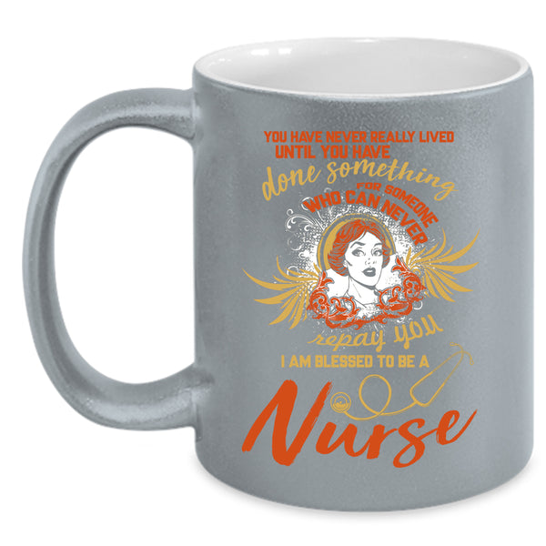 I Am Blessed To Be A Nurse Coffee Mug, Best Gift For Nurses Coffee Cup