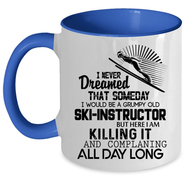 Cool Ski Instructor Coffee Mug, I Would Be A Grumpy Old Ski Instructor Accent Mug