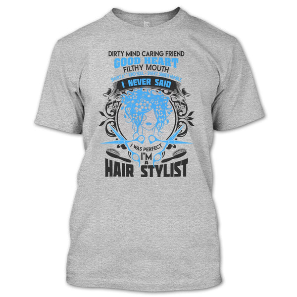 Dirty Mind T Shirt, Coolest Hair Stylist T Shirt