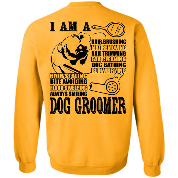 I Love Groomer T Shirt, I Am A Hair Brushing Sweatshirt