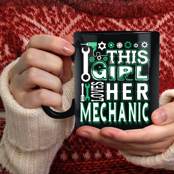 This Girl Loves Her Mechanic Coffee Mug, Gift For My Wife Coffee Cup