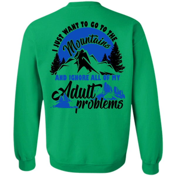 I Love Hiking T Shirt, I Just Want To Go To The Mountains Sweatshirt