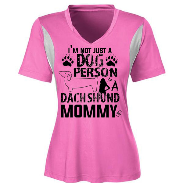 I'm Not Just A Dog Person T Shirt, I'm A Dachshund Mommy T Shirt, Pets T Shirt