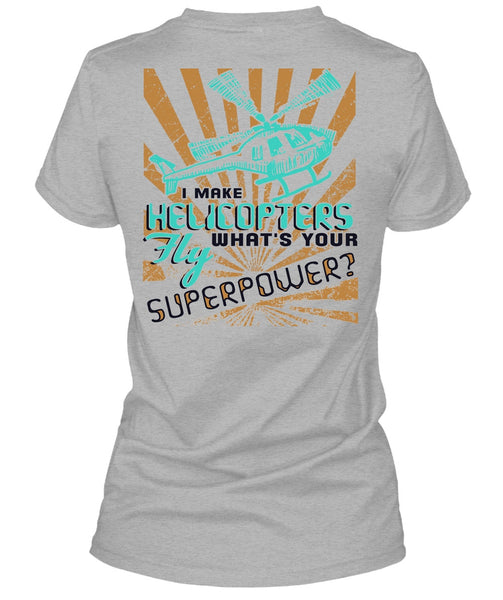 I Make Helicopters Fly T Shirt, I Love Pilot T Shirt