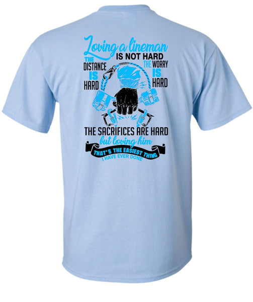 Loving A Lineman T Shirt, Being A Lineman T Shirt