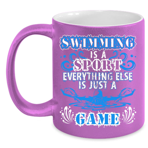 Swimming Is A Sport Coffee Mug, Everything Else Is Just A Game Coffee Cup