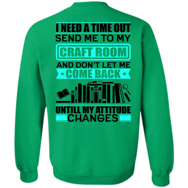 I Love Book T Shirt, Send Me To My Craft Room Sweatshirt