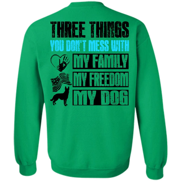 I Love Dog T Shirt, My Family My Freedom My Dog Sweatshirt