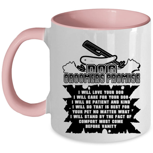 Cute Dogs Coffee Mug, Dog Groomers Promise Accent Mug