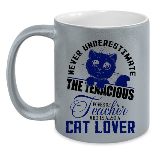 Who Is Also A Cat Lover Coffee Mug, The Power Of A Teacher Accent Mug