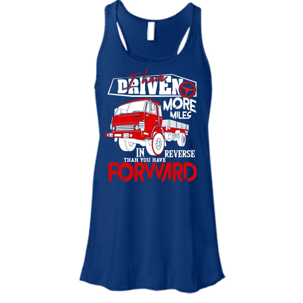 I Have Driven More Miles T Shirt, I'm A Driver Tank Top