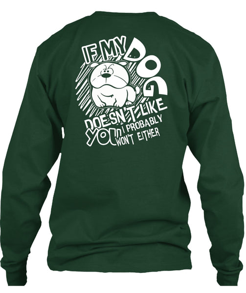 If My Dog Doesn't Like T Shirt, My Favorite T Shirt