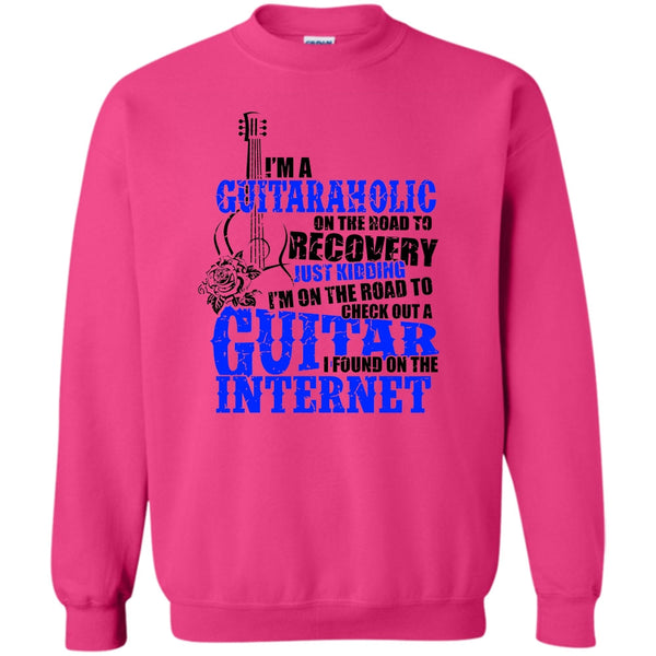 Coolest Guitaraholic T Shirt, I'm A Guitaraholic Sweatshirt
