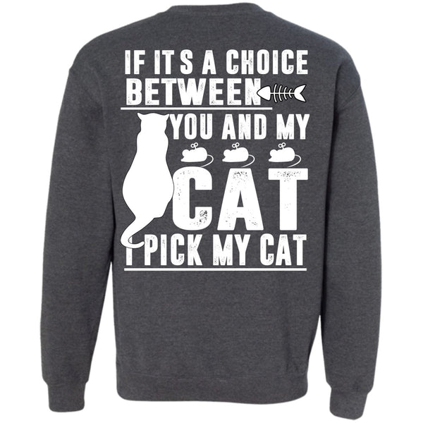 I Love My Cat T Shirt, I Pick My Cat Sweatshirt